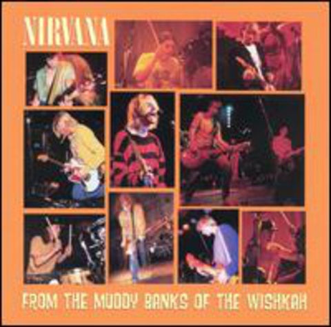 Nirvana - From The Muddy Banks Of The Whiskah