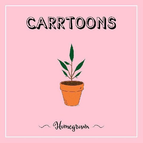 CARRTOONS - Homegrown [PINK VINYL]