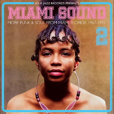 Soul Jazz Records Presents: Miami Sound 2 More Funk & Soul From Miami, Florida 1967-74