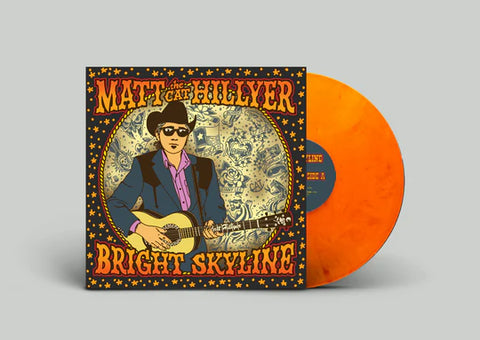 Matt Hillyer - Bright Skyline [ORANGE VINYL]