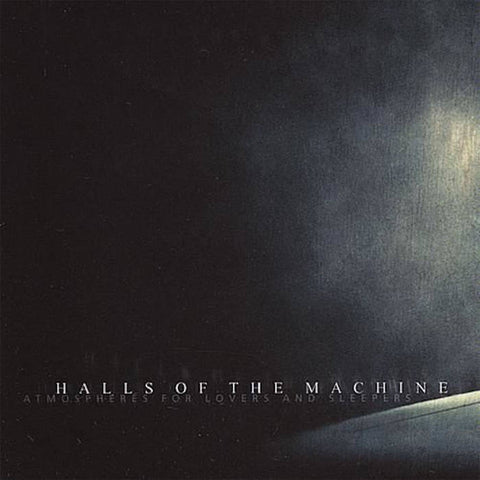 [02/14] Halls Of The Machine - Atmospheres For Lovers And Sleepers [LOCAL VINYL] [PRE-ORDER]