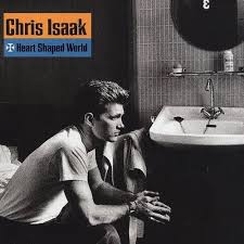 [06/07] Chris Isaak - Heart Shaped World [PRE-ORDER]