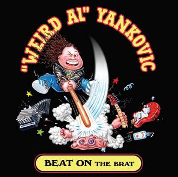 Weird Al' Yankovic - Beat on the Brat [RSDJULY21]