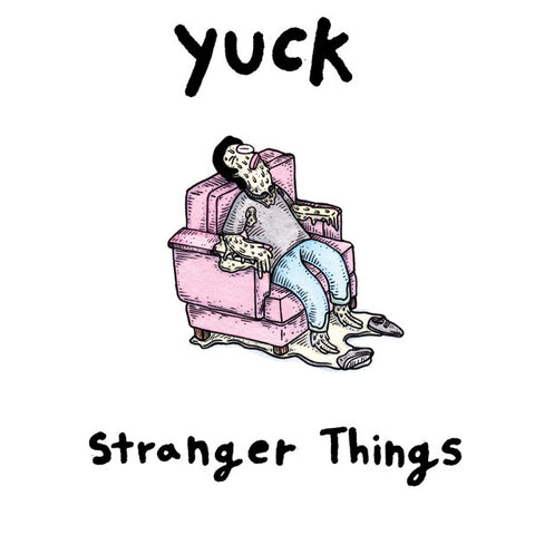 Yuck – Stranger Things